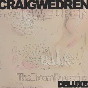 Album Review: Craig Wedren – The Dream Dreaming (Deluxe)