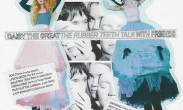 Album Review: Daisy The Great - The Rubber Teeth Talk With Friends