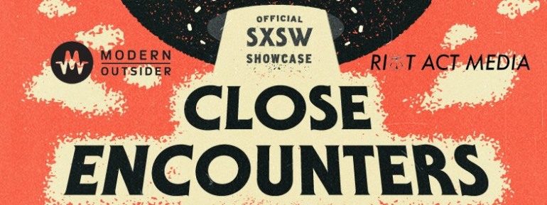 Close Encounters SXSW 2016 Night Party Announced