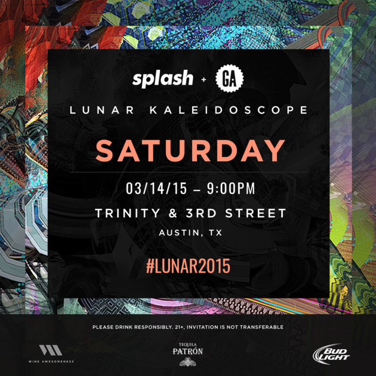 Splash and GA presents Lunar Kaleidoscope SXSWi 2015 Night Party Announced