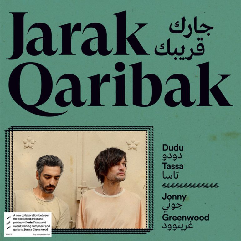 Album Review: Dudu Tassa & Jonny Greenwood – Jarak Qaribak