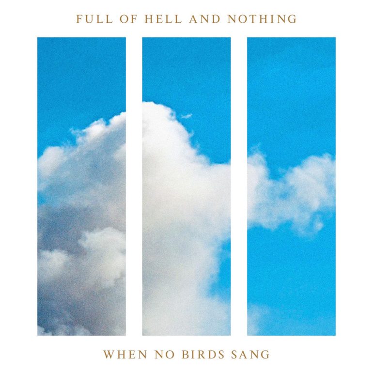 Album Review: Full of Hell and Nothing – When No Birds Sang