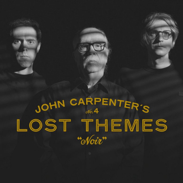 Album Review: John Carpenter – Lost Themes IV: Noir