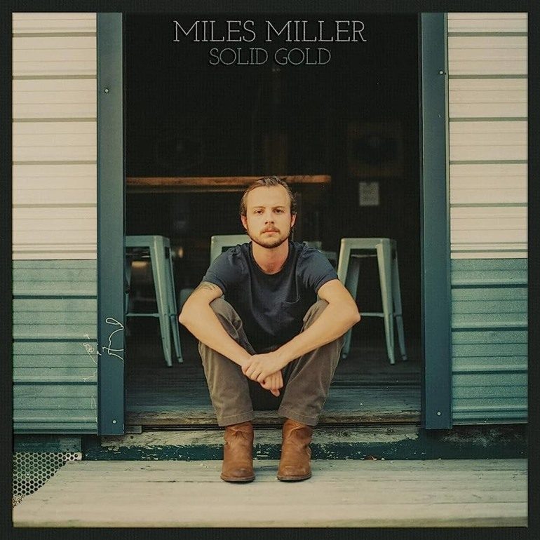 Album Review: Miles Miller – Solid Gold