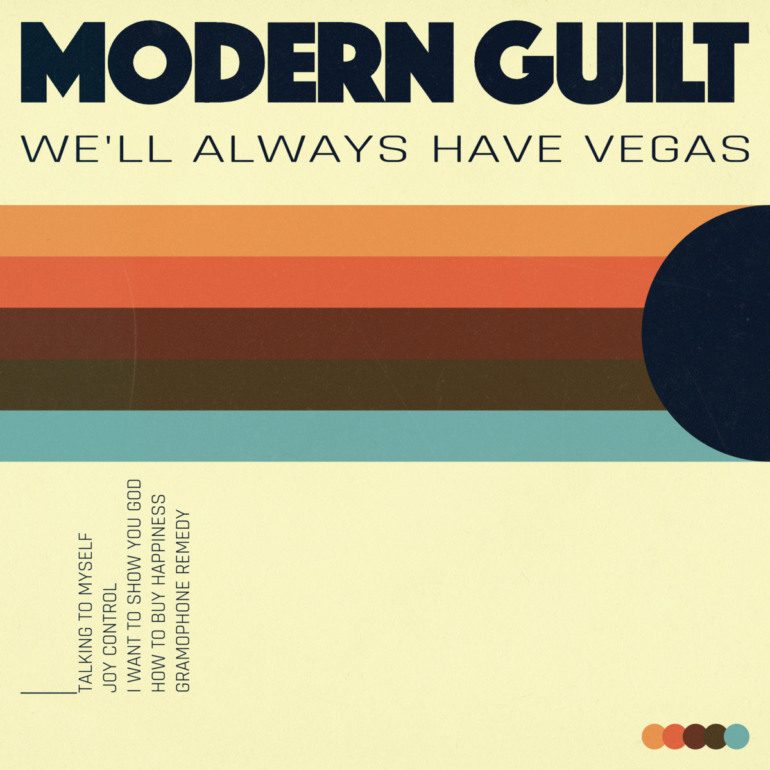 Album Review: Modern Guilt – We’ll Always Have Vegas