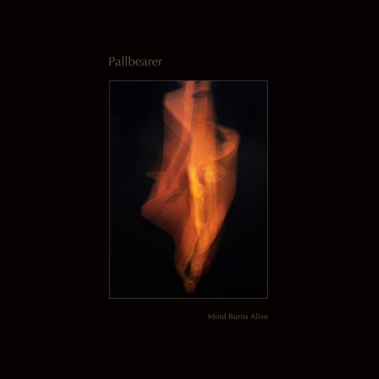 Album Review: Pallbearer – Mind Burns Alive