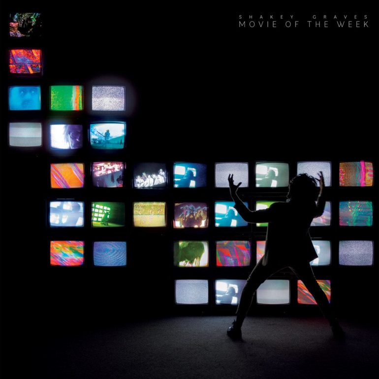 Album Review: Shakey Graves – Movie Of The Week