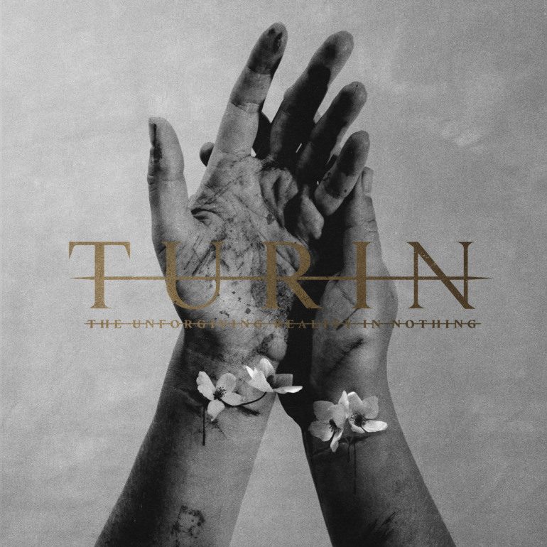 Album Review: Turin – The Unforgiving Reality In Nothing