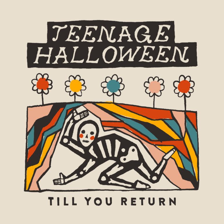 Album Review: Teenage Halloween – Till You Return