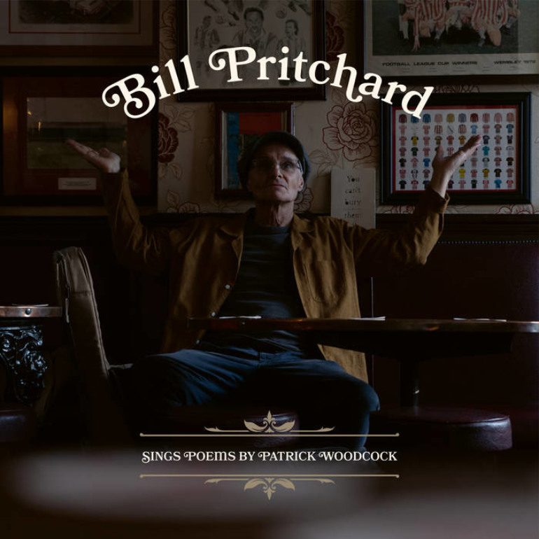 Album Review: Bill Pritchard – Sings Poems by Patrick Woodcock