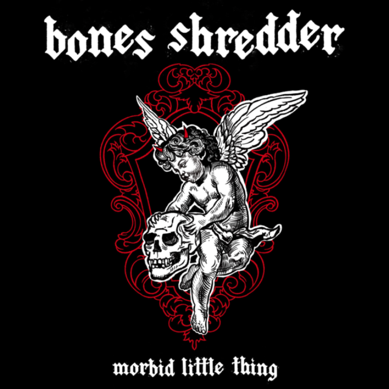 Album Review: Bones Shredder – Morbid Little Thing