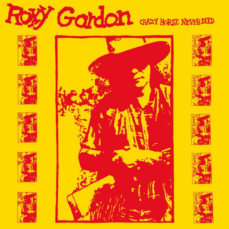 Album Review: Roxy Gordon (First Coyote Boy) Crazy Horse Never Died