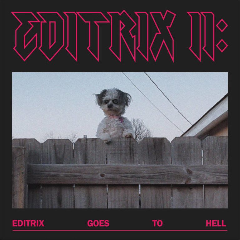Album Review: Editrix – Editrix II: Editrix Goes To Hell