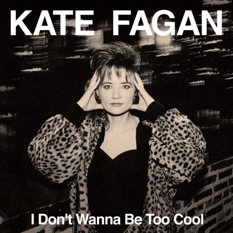 Album Review: Kate Fagan – I Don’t Wanna Be Too Cool