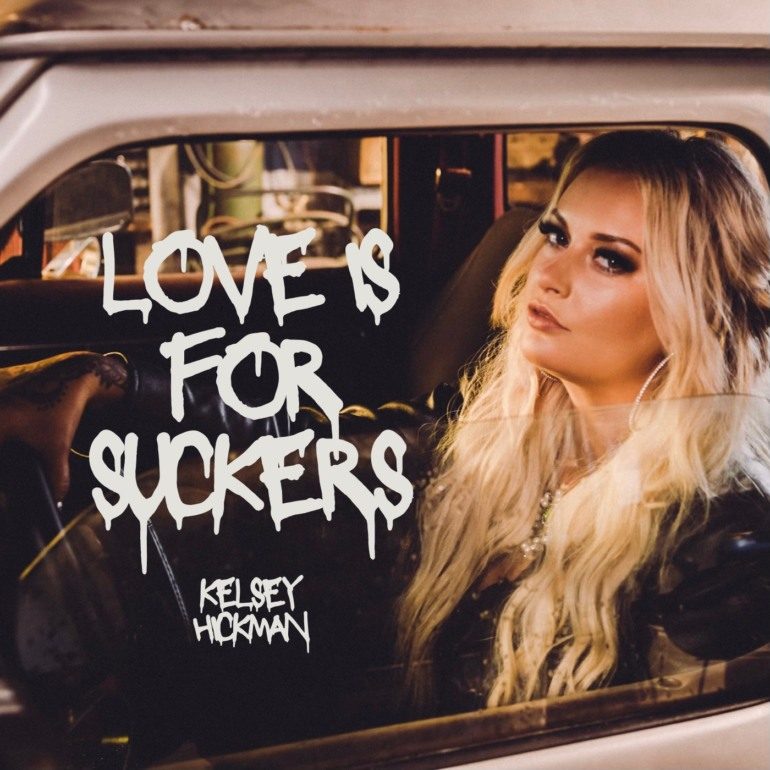 mxdwn Premiere: Kelsey Hickman Shares Exhilarating New Single & Video “Love Is For Suckers”