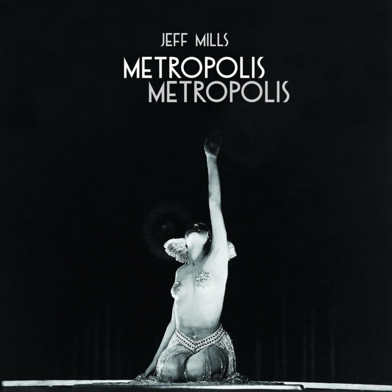 Album Review: Jeff Mills – Metropolis Metropolis