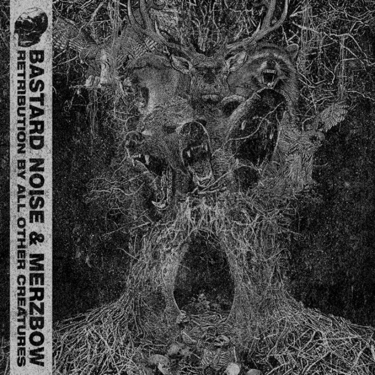 Album Review: Bastard Noise and Merzbow – RETRIBUTION OF ALL OTHER CREATURES
