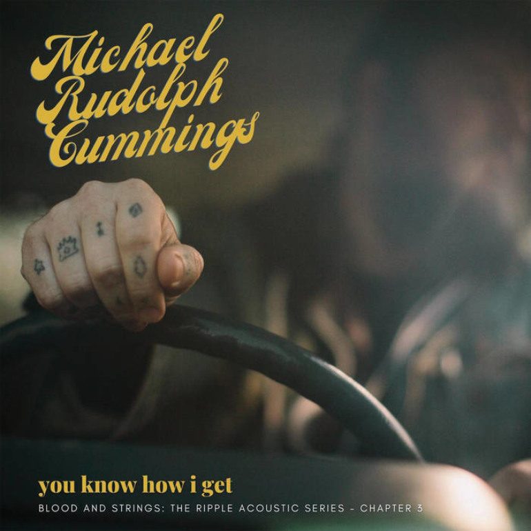 Album Review: Michael Rudolph Cummings – You Know How I Get