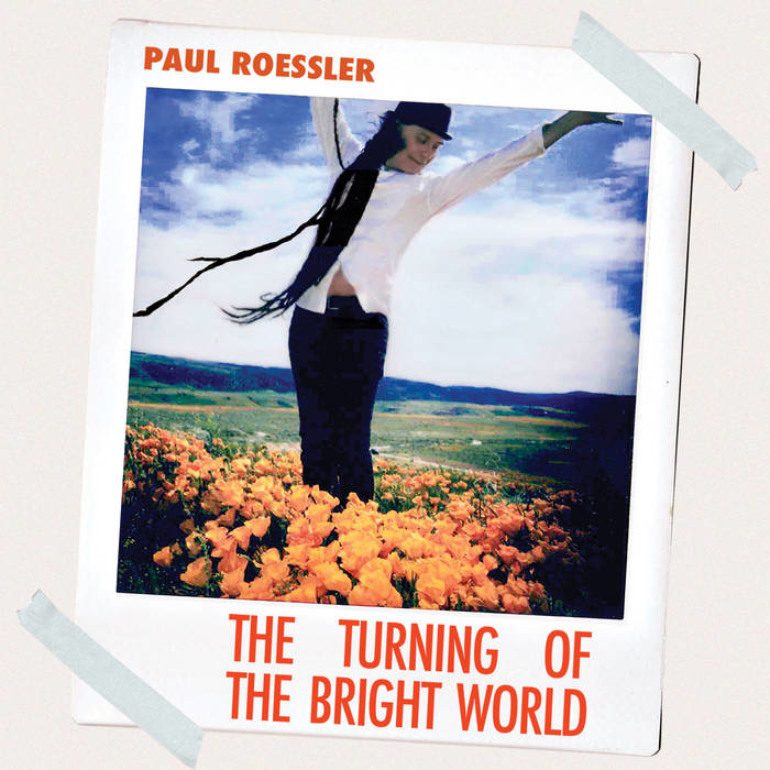 Album Review: Paul Roessler – The Turning Of The Bright World